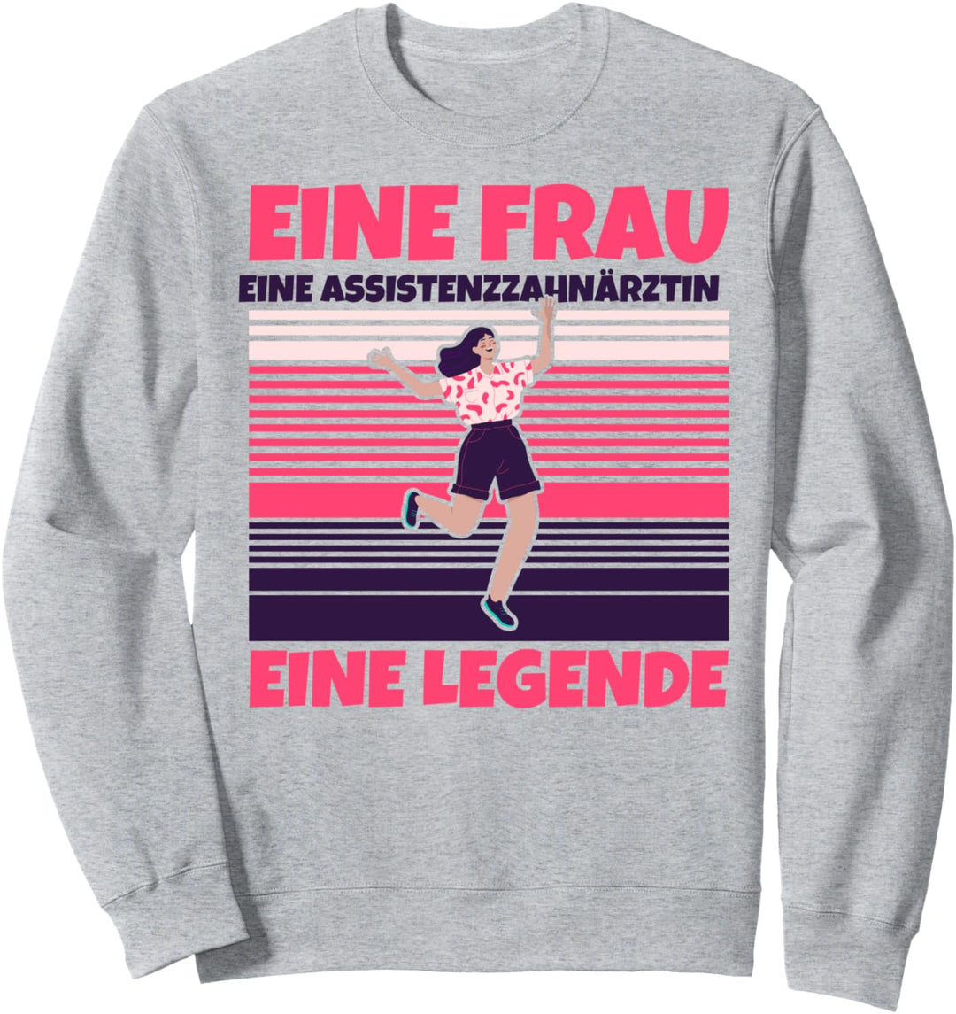 Assistenzzahnärztin lustig - Eine Frau, eine Assistenzzahnär Sweatshirt