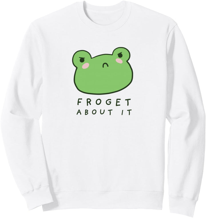 Froget About It, Cute Grumpy Aesthetic Frog Sweatshirt