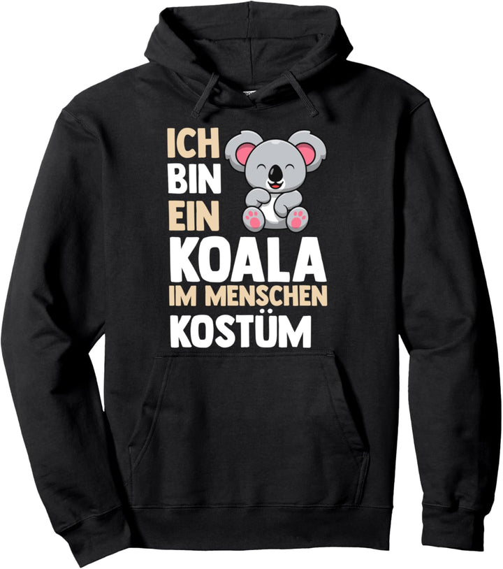 Ich bin ein Koala im Menschen Kostüm Pullover Hoodie