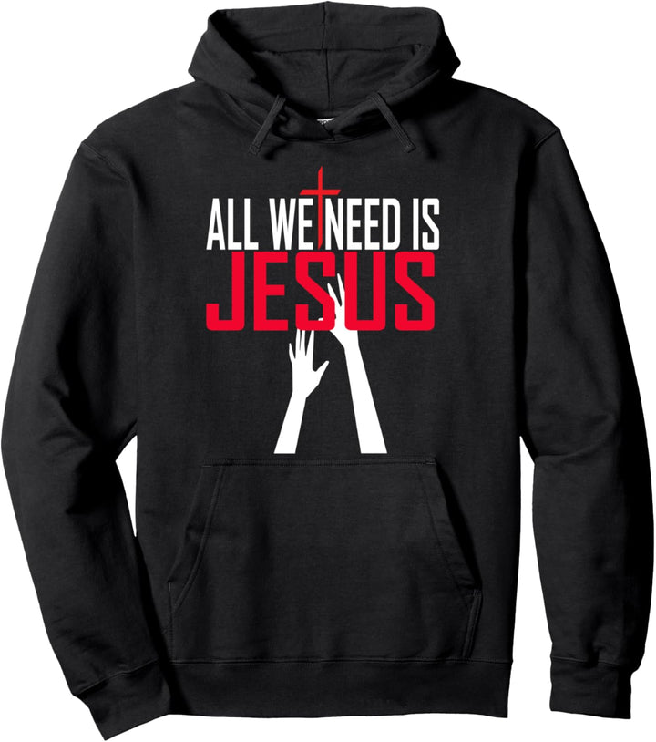 Christerest: All We Need Is Jesus Christian Evangelism Pullover Hoodie