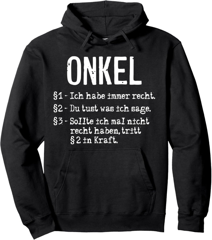 Onkel Ich Habe Immer Recht Familie Verwandtschaft Patenonkel Pullover Hoodie
