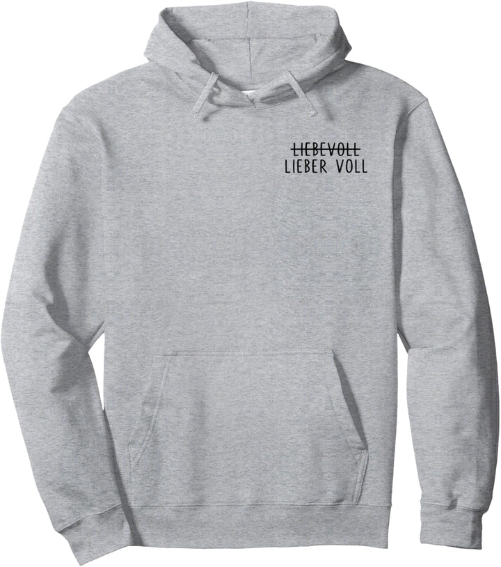 JGA - Lieber voll - als liebevoll Pullover Hoodie