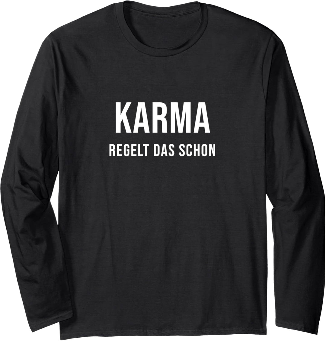 Lustiger Spruch - Karma regelt das schon Langarmshirt