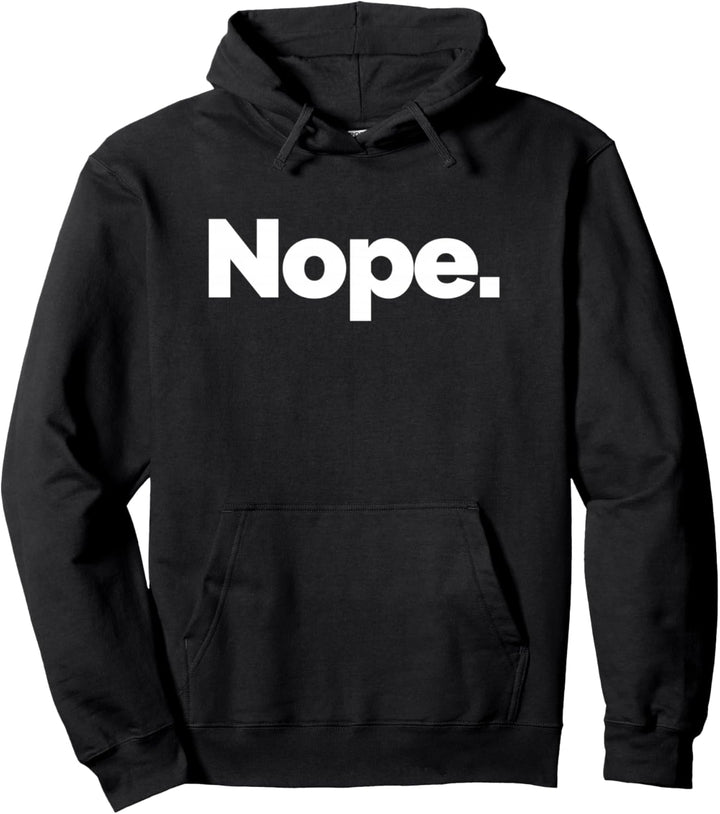 That Says Nope Pullover Hoodie