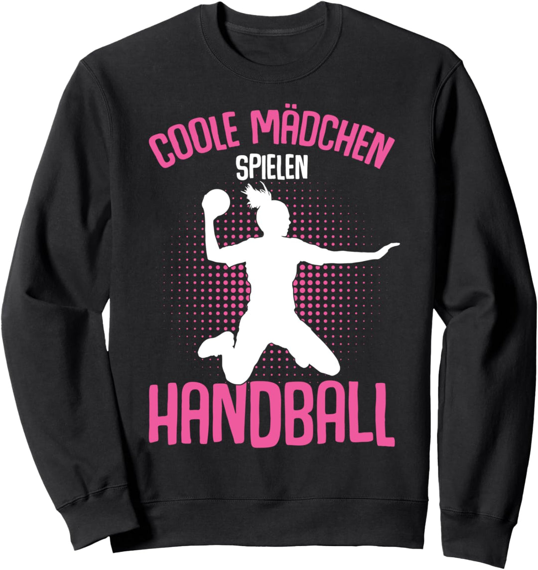 Coole Mädchen Spielen Handball Handballerin Sweatshirt