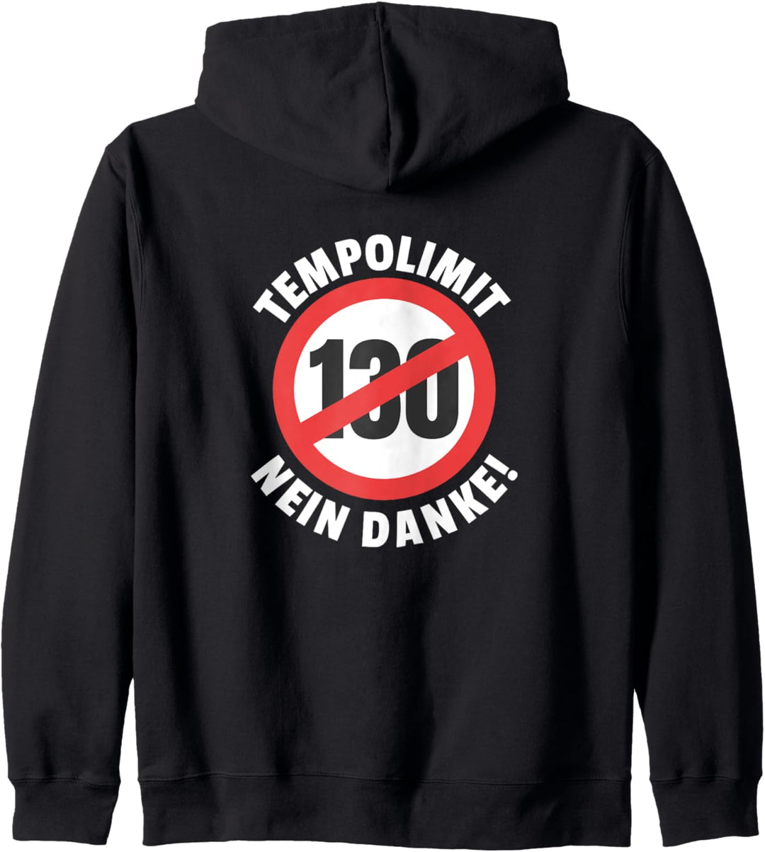 Gegen Tempolimit 130 kmh Nein Danke Kapuzenjacke