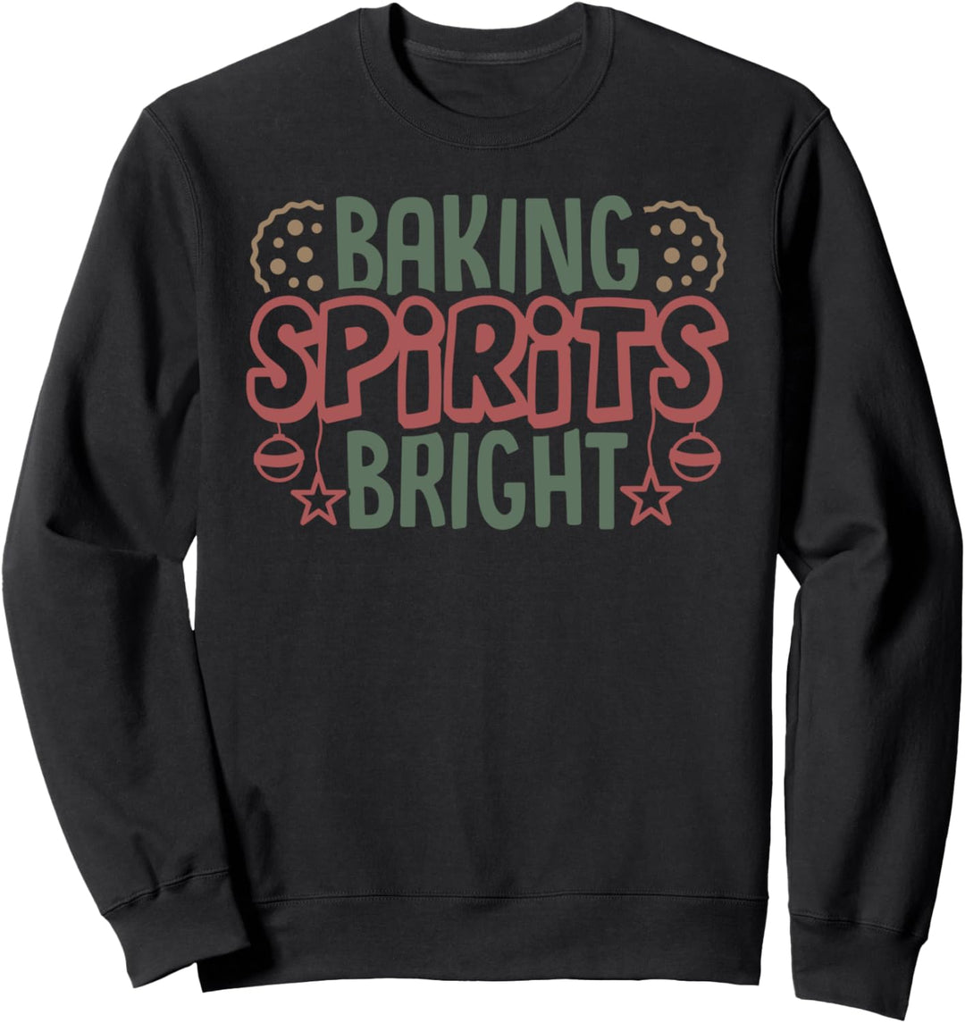 Baking Spirits Bright Christmas Baking Sweatshirt