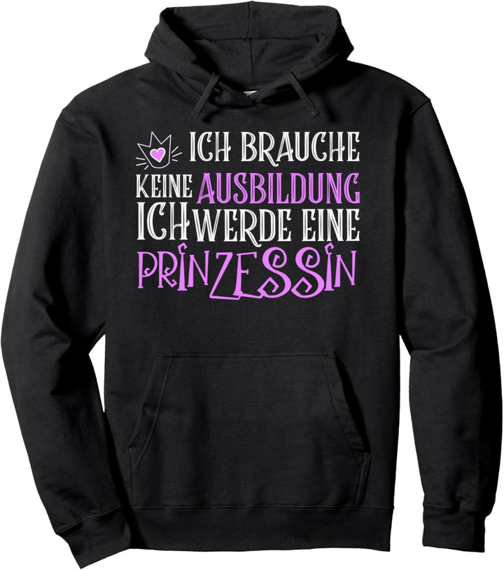 Ich werde eine Prinzessin Geschenk Lustiger Prinzessinnen Pullover Hoodie