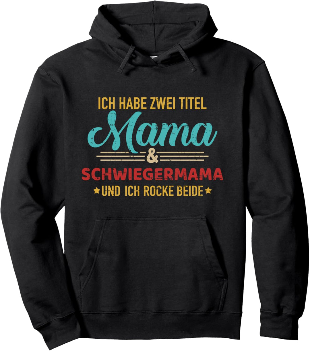 Zwei Titel Mama und Schwiegermama für Schwiegermutter Pullover Hoodie