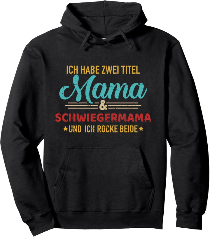 Zwei Titel Mama und Schwiegermama für Schwiegermutter Pullover Hoodie