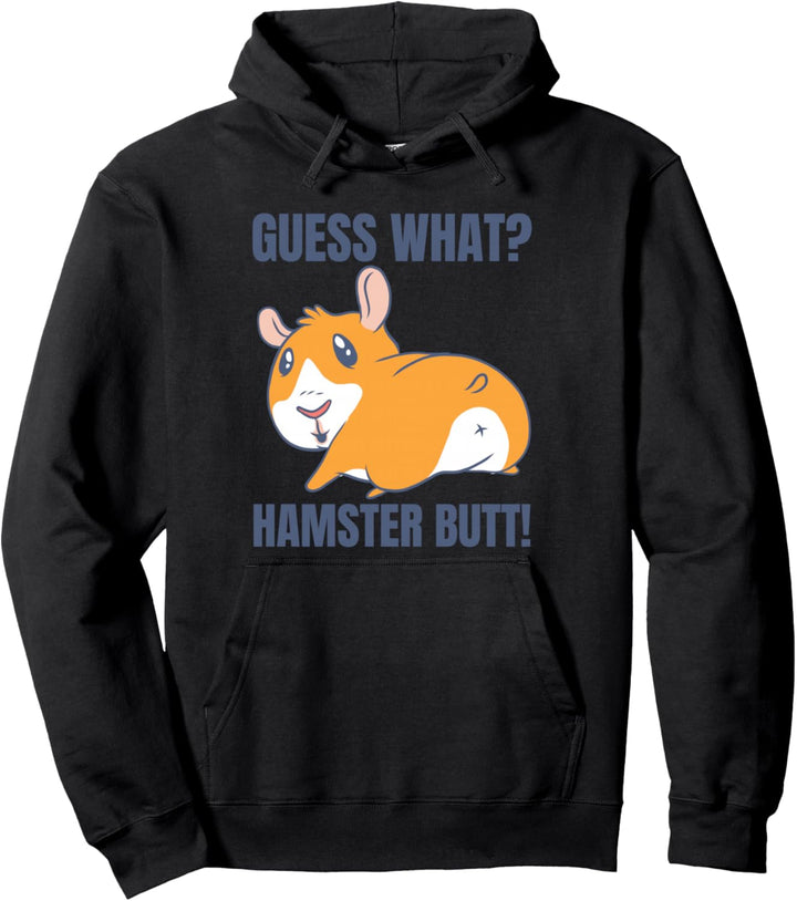 Guess What? Hamster-Hintern, lustig, niedlich, für Hamster Pullover Hoodie