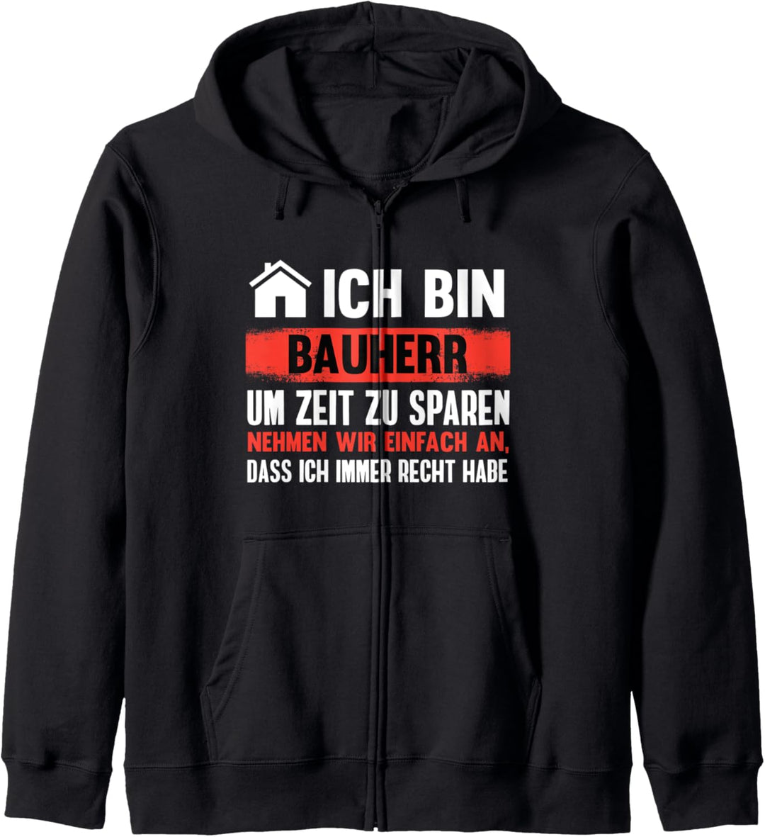 Ich Bin Der Bauherr Hausbau Baustellen Bauherren Kapuzenjacke