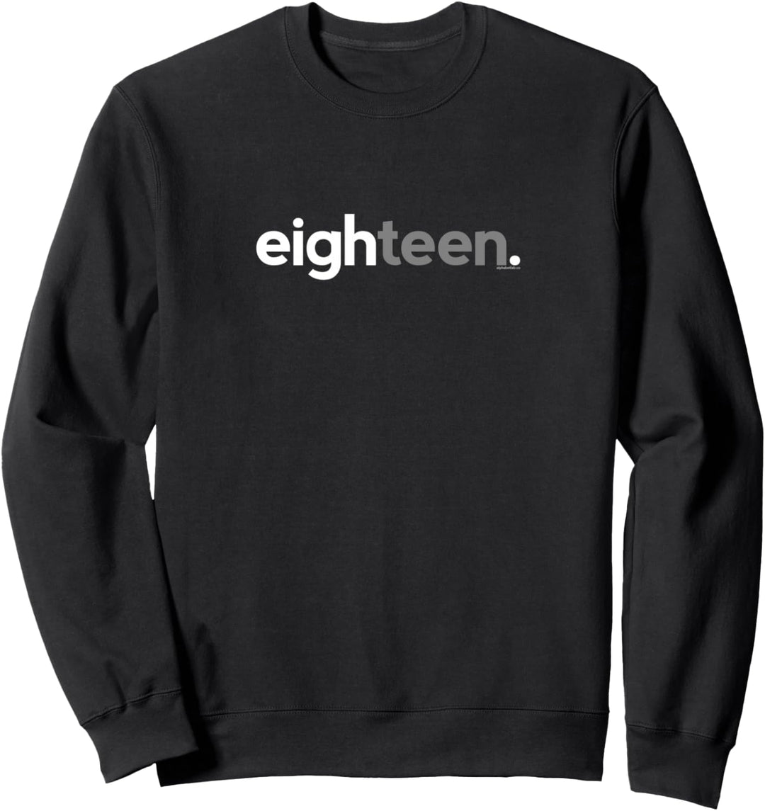 18th Birthday for Boys Eighteen Him Age 18 Year Party Teen Sweatshirt