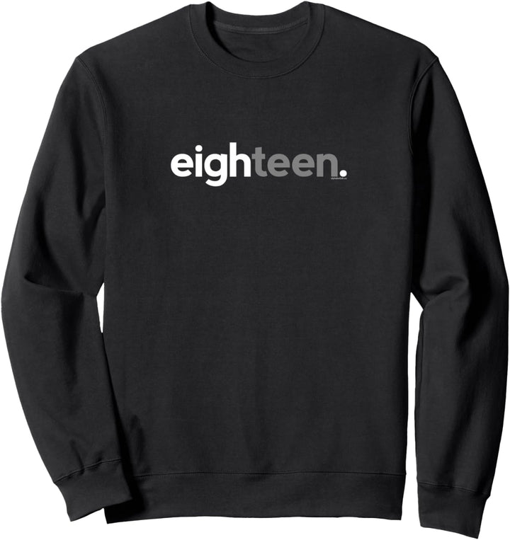 18th Birthday for Boys Eighteen Him Age 18 Year Party Teen Sweatshirt