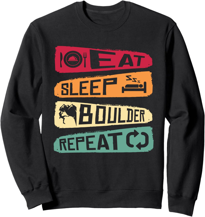 Bouldern Klettern - Eat Sleep Boulder Repeat Boulderer Sweatshirt