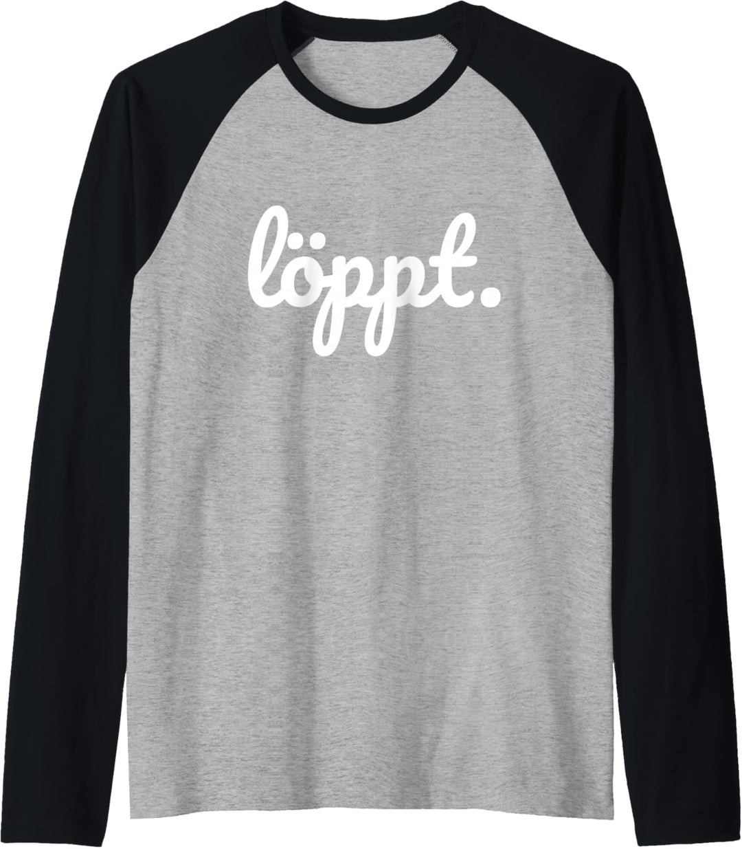 Löppt plattdeutsch schnacken norddeutsch Küste Geschenk Raglan
