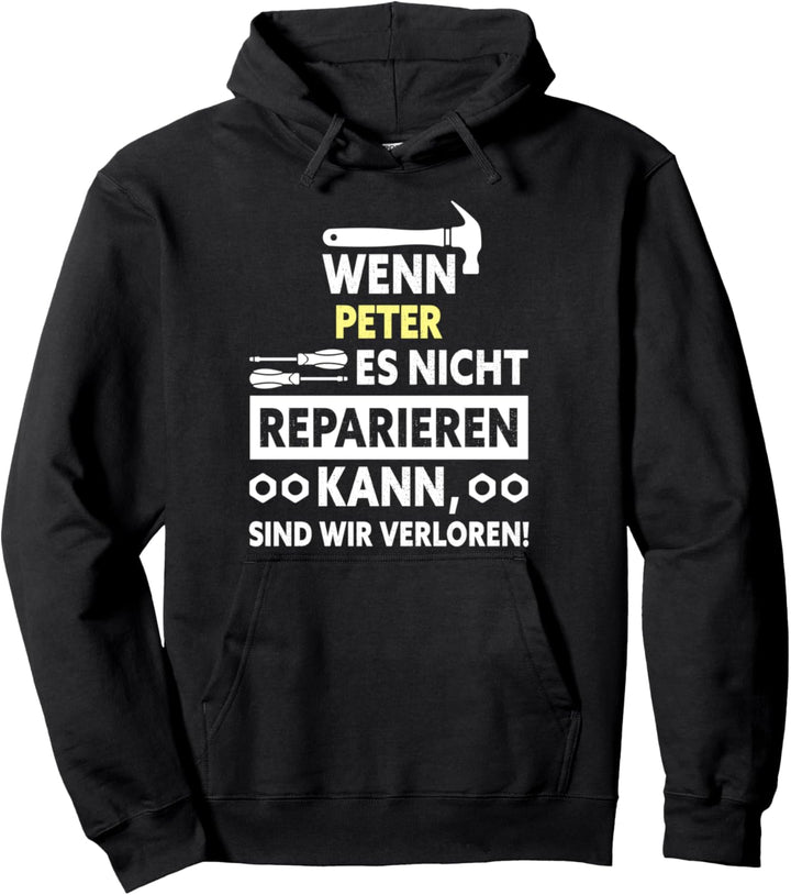 Wenn Peter es nicht reparieren kann… Pullover Hoodie