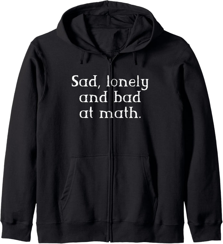 Sad Lonely Bad At Math Aesthetic Emo Goth Punk Shirt Gift Kapuzenjacke