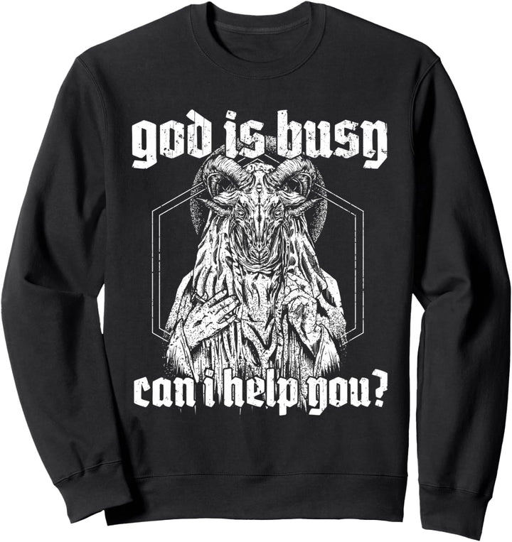 Gott ist beschäftigt Kann ich dir helfen Baphomet Sweatshirt