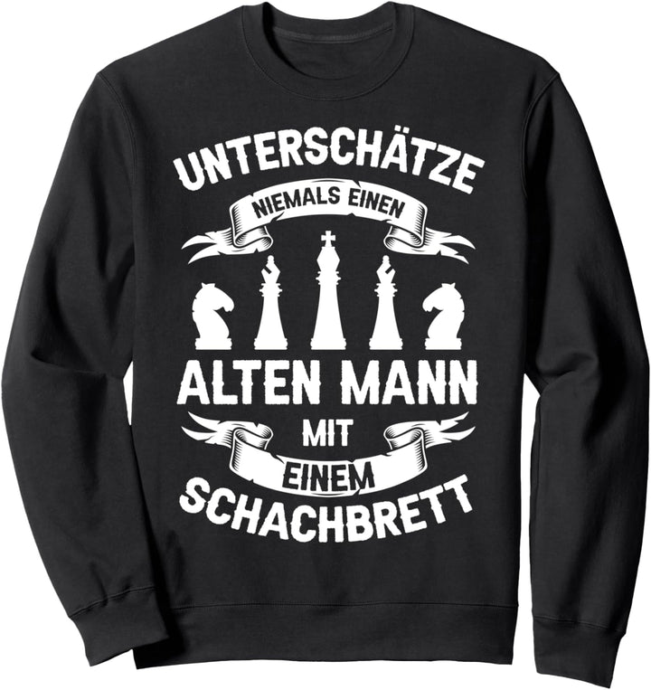 Unterschätze Niemals Einen Alten Mann Mit Einem Schachbrett Sweatshirt
