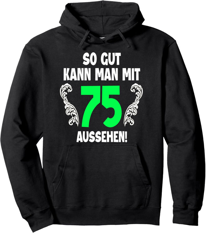 75. Geburtstag Mann Frau 1947 Damen Herren Feier 75 Jahre Pullover Hoodie