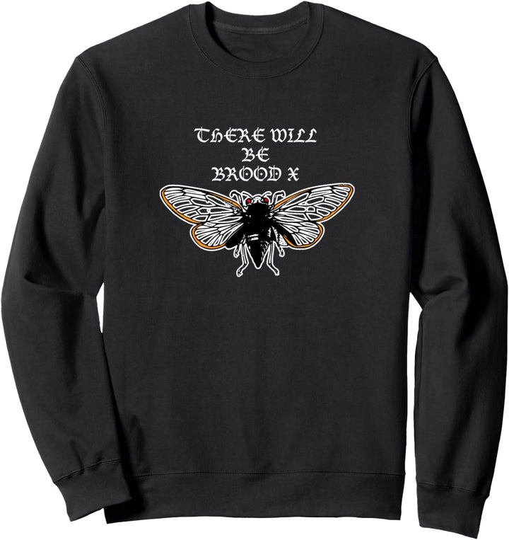 Es wird Brut X geben - Zikaden Lustiges Natur-Horror-Insekt Sweatshirt
