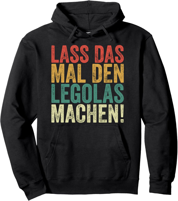 Retro Lass das mal den Legolas machen Vintage Vornamen Pullover Hoodie