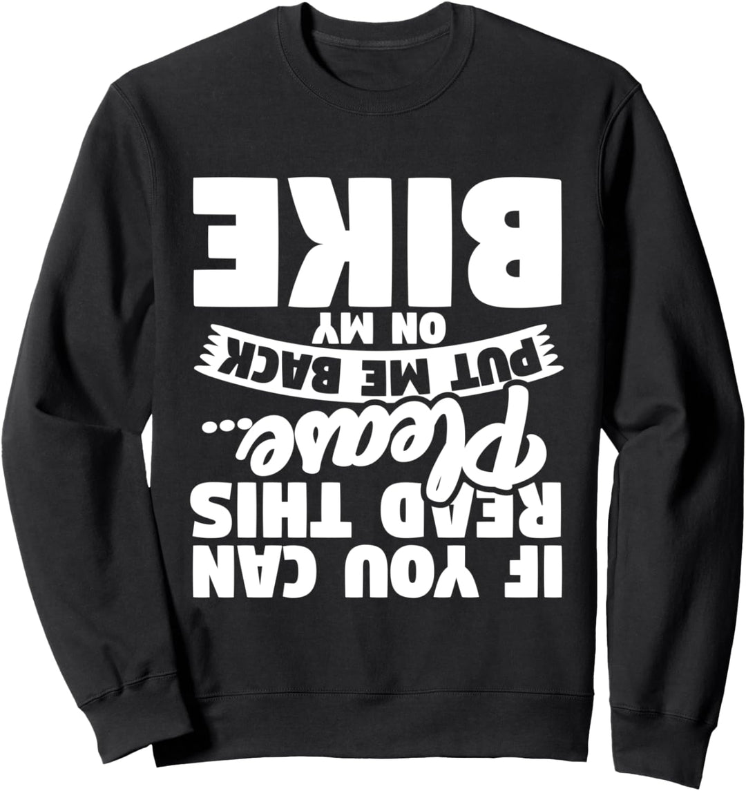 Put Me Back On My Bike Mountain Biking Sweatshirt