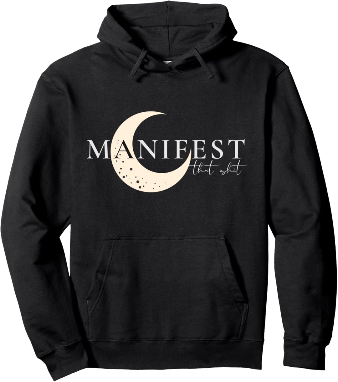 Manifestieren Sie, dass Pullover Hoodie