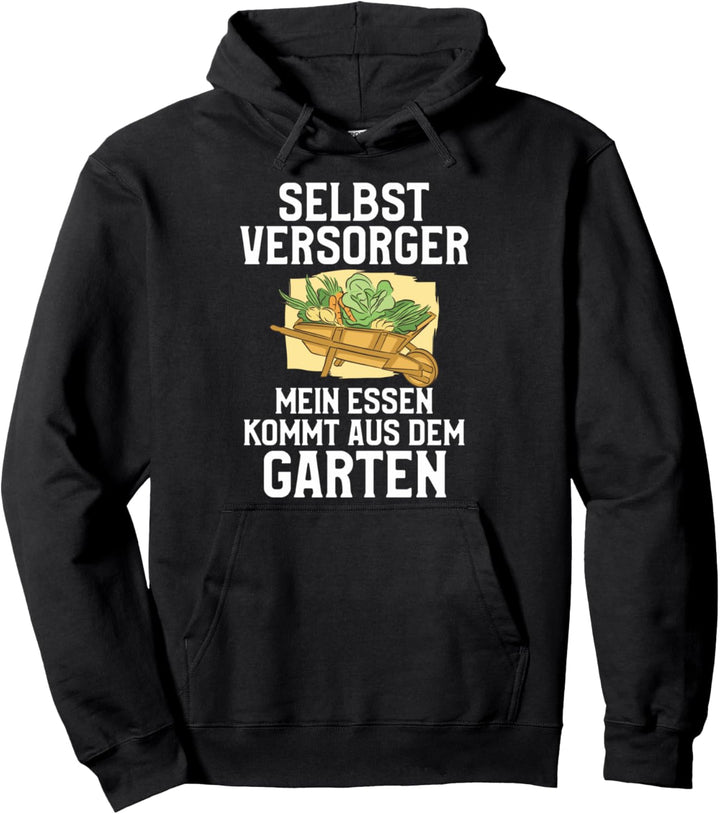 Selbstversorger Mein Essen Kommt Aus Dem Garten Pullover Hoodie