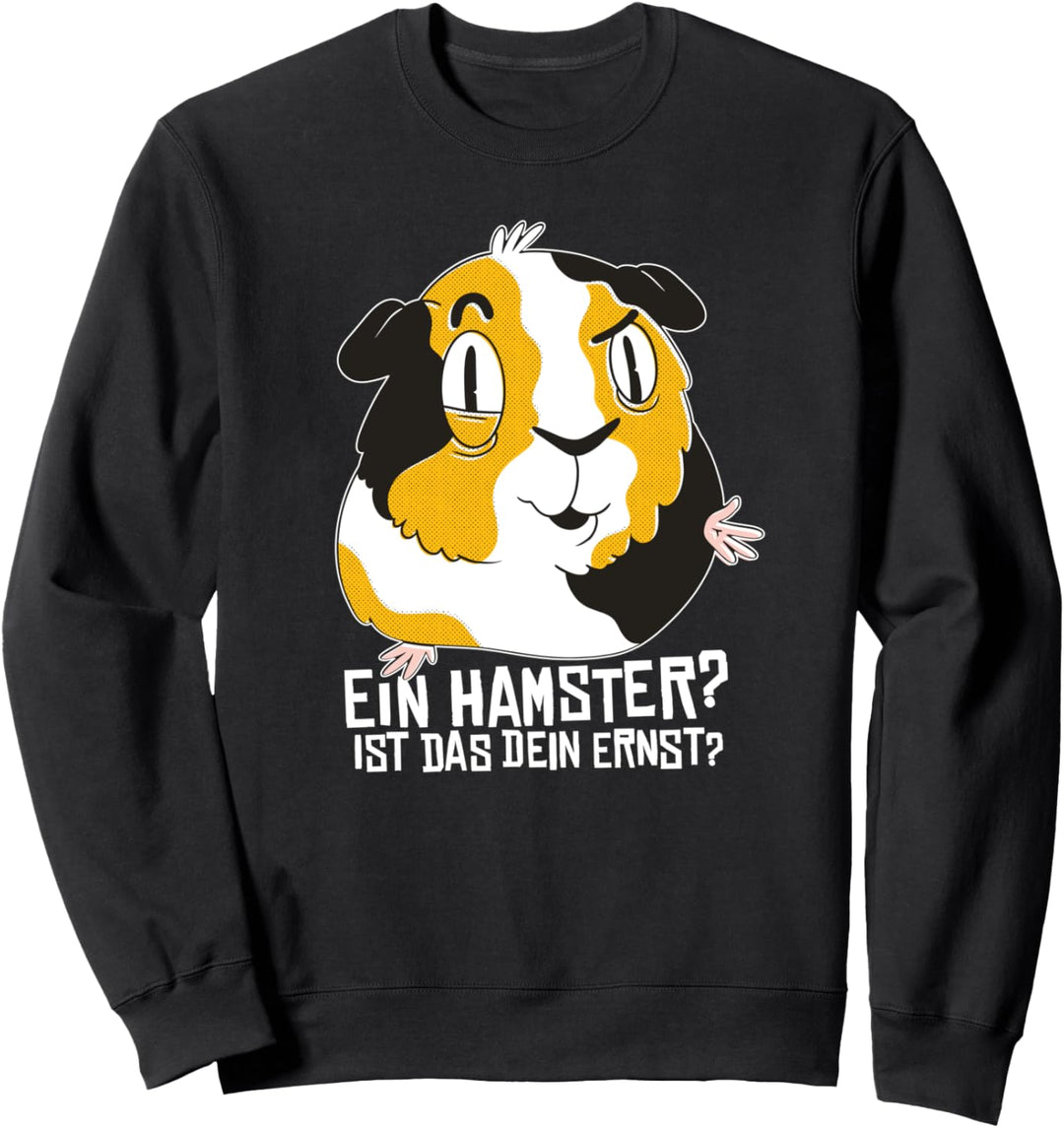 Ein Hamster? Meerschweinchen Sweatshirt