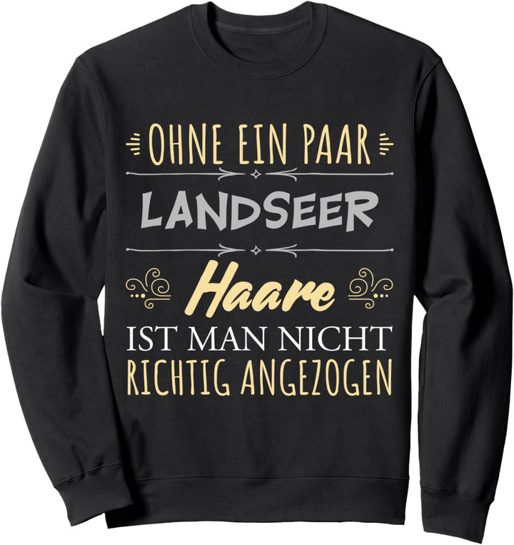 Bekleidung Hunde Besitzer Geschenk Spruch LANDSEER Sweatshirt