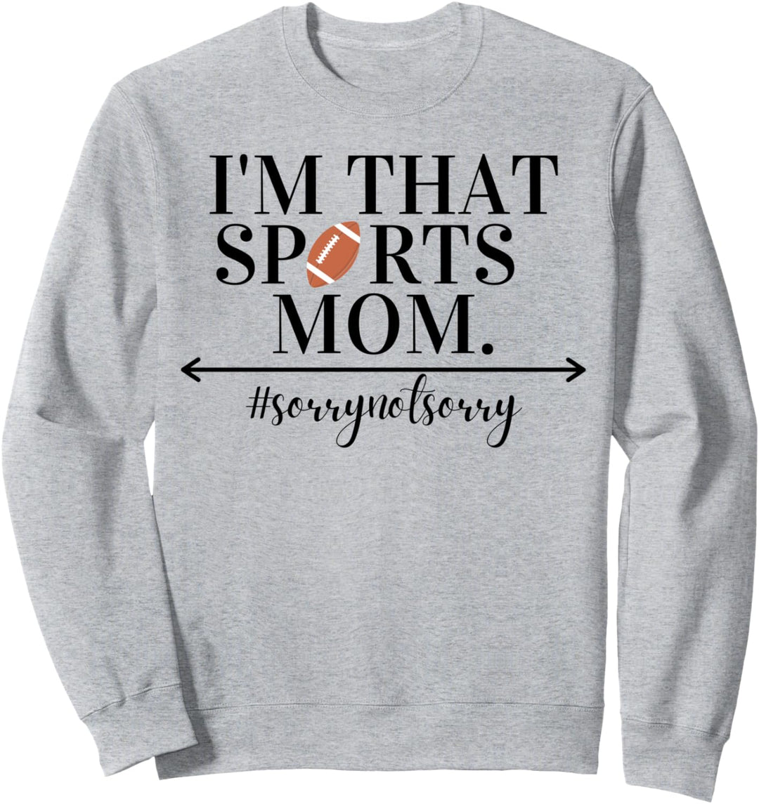 Lustig Ich bin das Sport Mom Cool Humorvoll Fussball für Sweatshirt