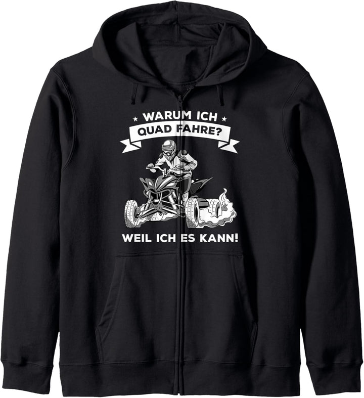 Warum ich Quad Fahre weil ich es kann ATV für Quadfahrer Kapuzenjacke