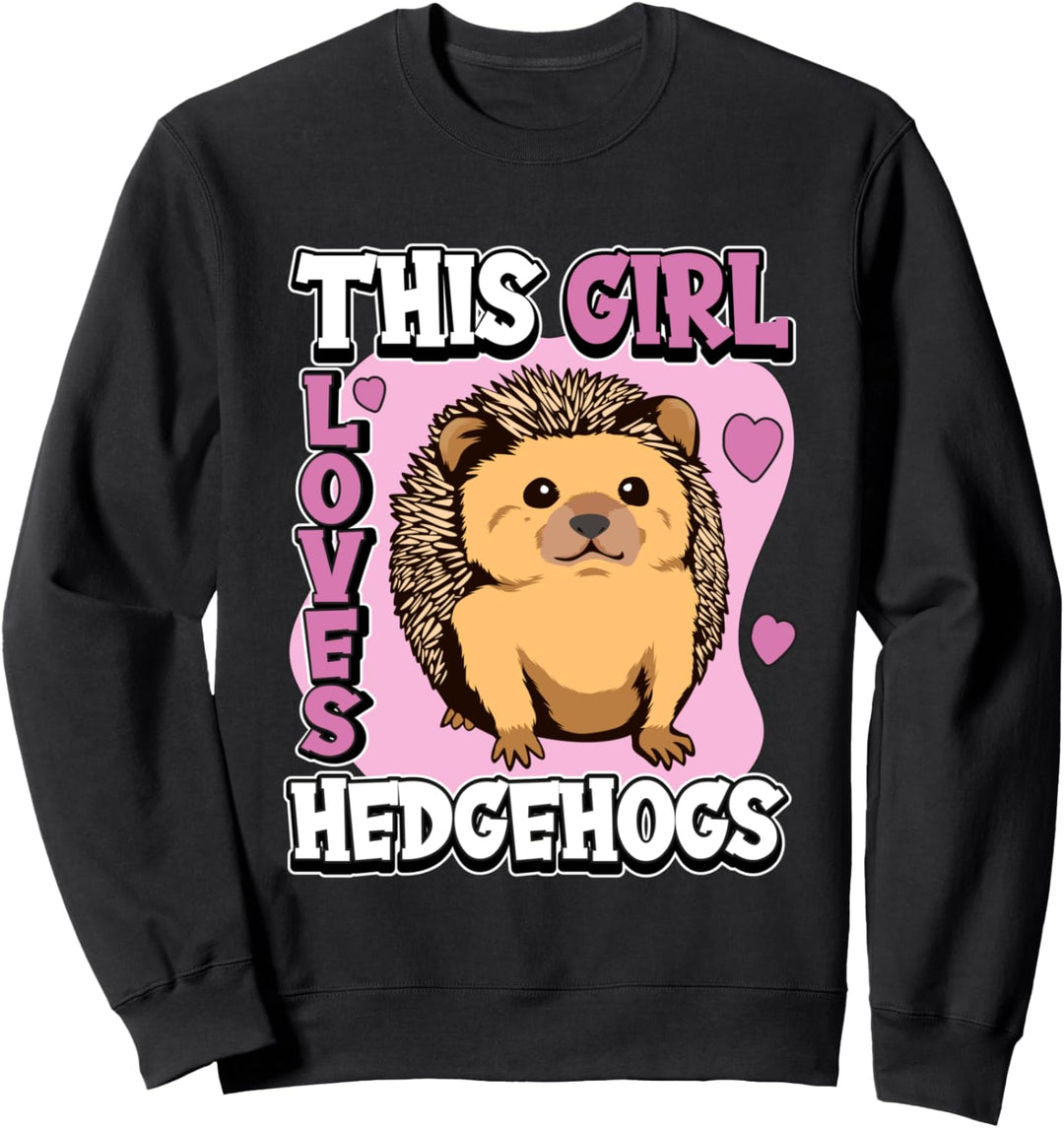 Mädchen This Girl Loves Hedgehogs Igel Sweatshirt