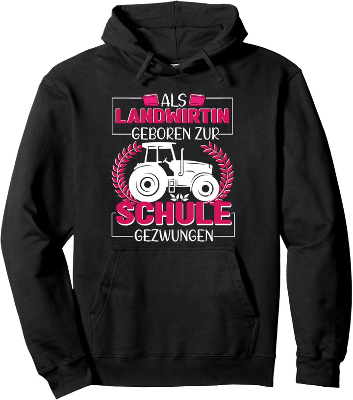 Als Landwirtin geboren zur Schule gezwungen Pullover Hoodie