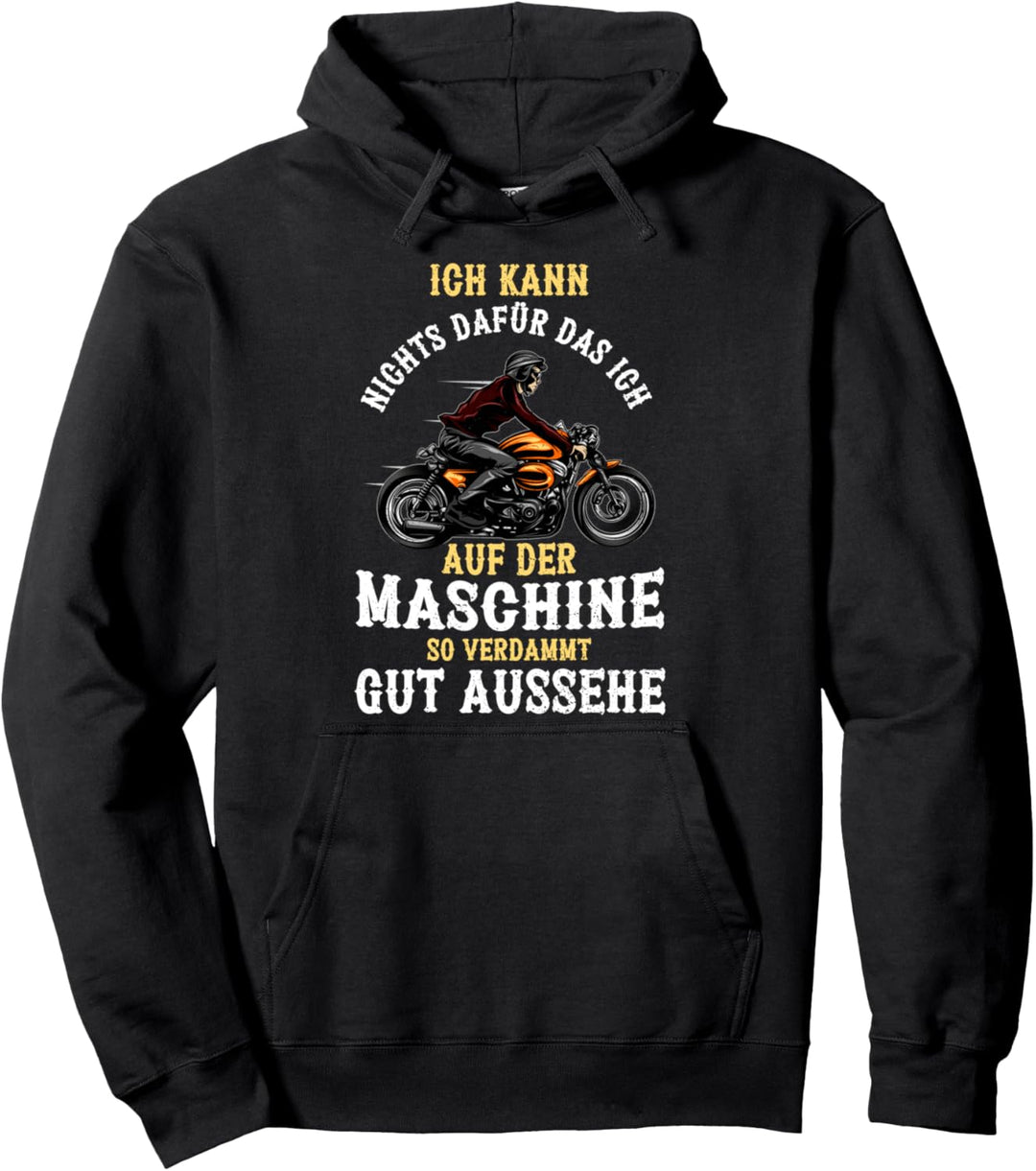 Ich kann nichts dafür das ich auf der Maschine gut aussehe Pullover Hoodie