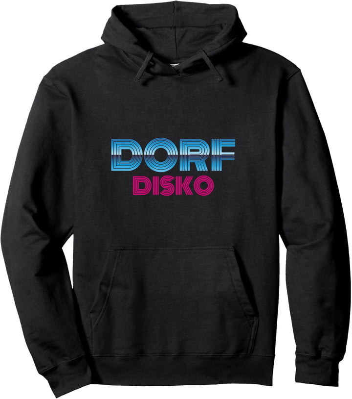 Dorfdisko Pullover Hoodie