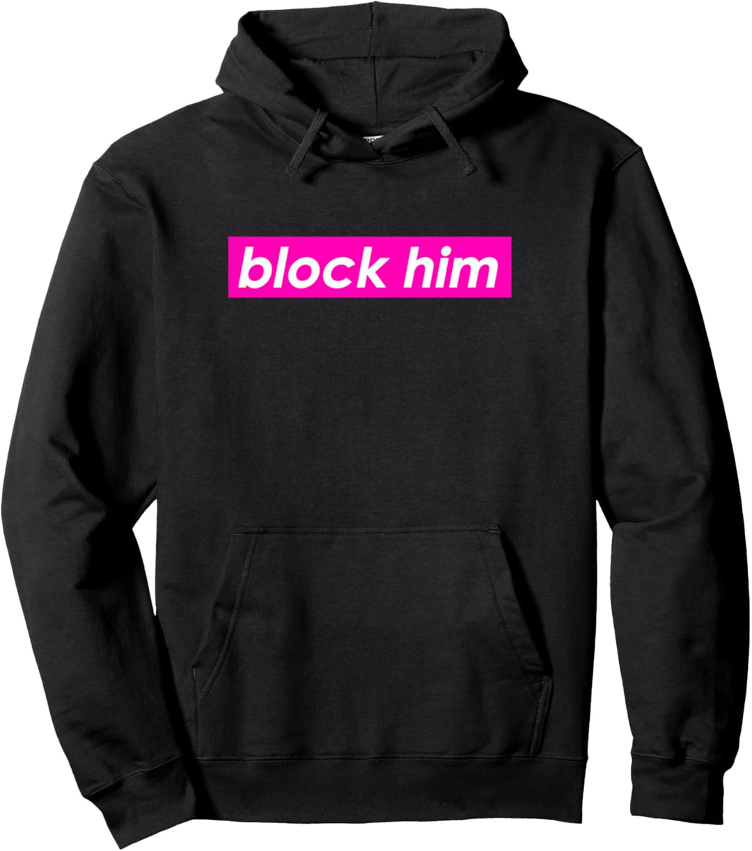 Block Him Feminist Strong Girl Pullover Hoodie