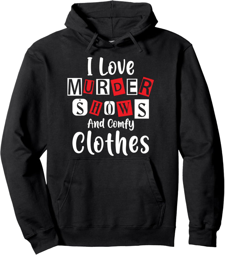 Lustige Mordshows und bequeme Kleidung True Crime Pullover Hoodie