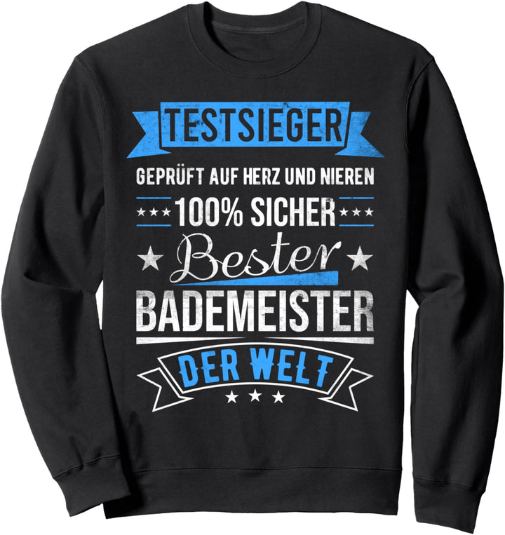 Bester Bademeister Der Welt 100% Sicher Testsieger Sweatshirt