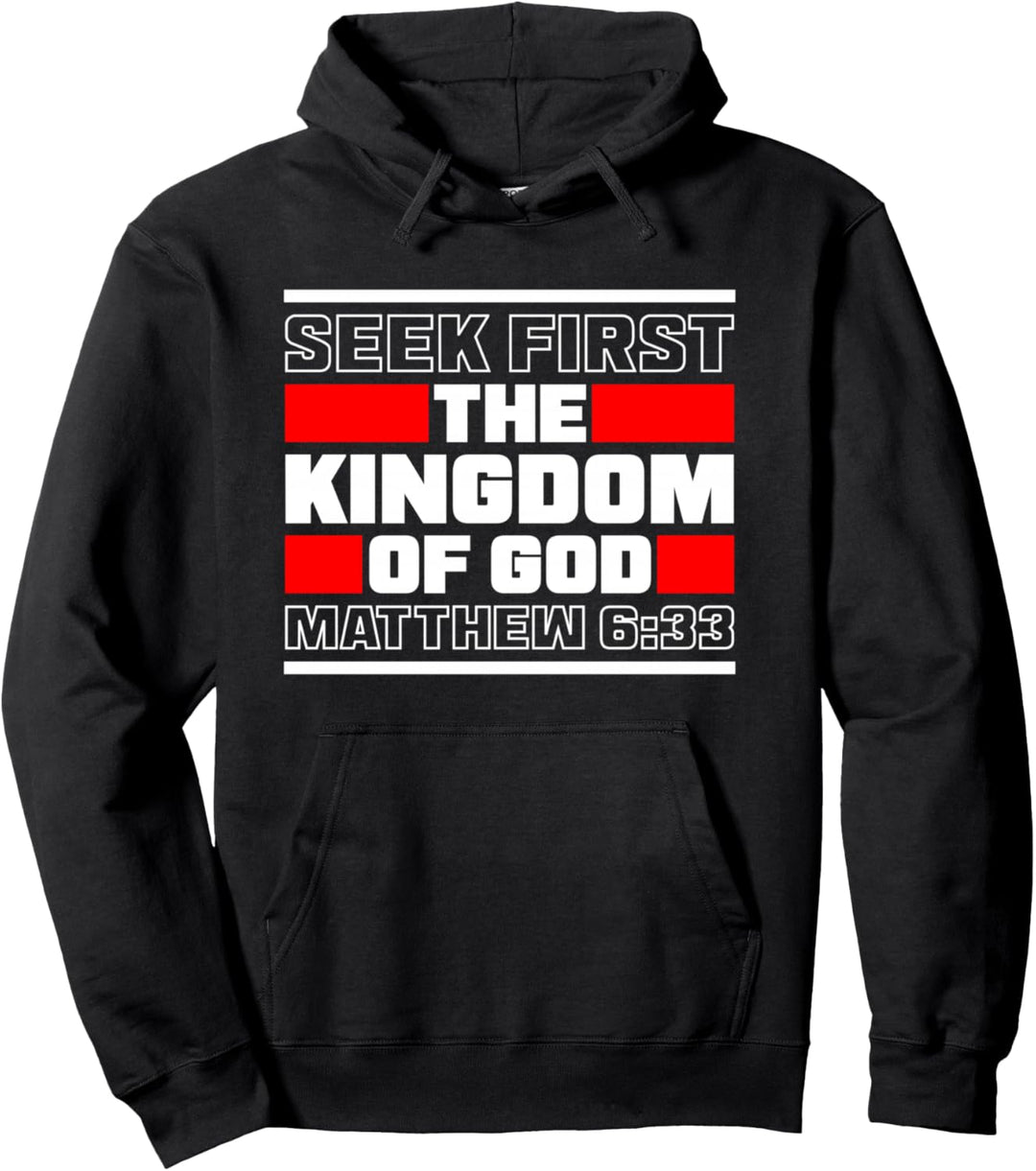 Seek First The Kingdom Of God Matthäus 6:33 Bibelvers Pullover Hoodie