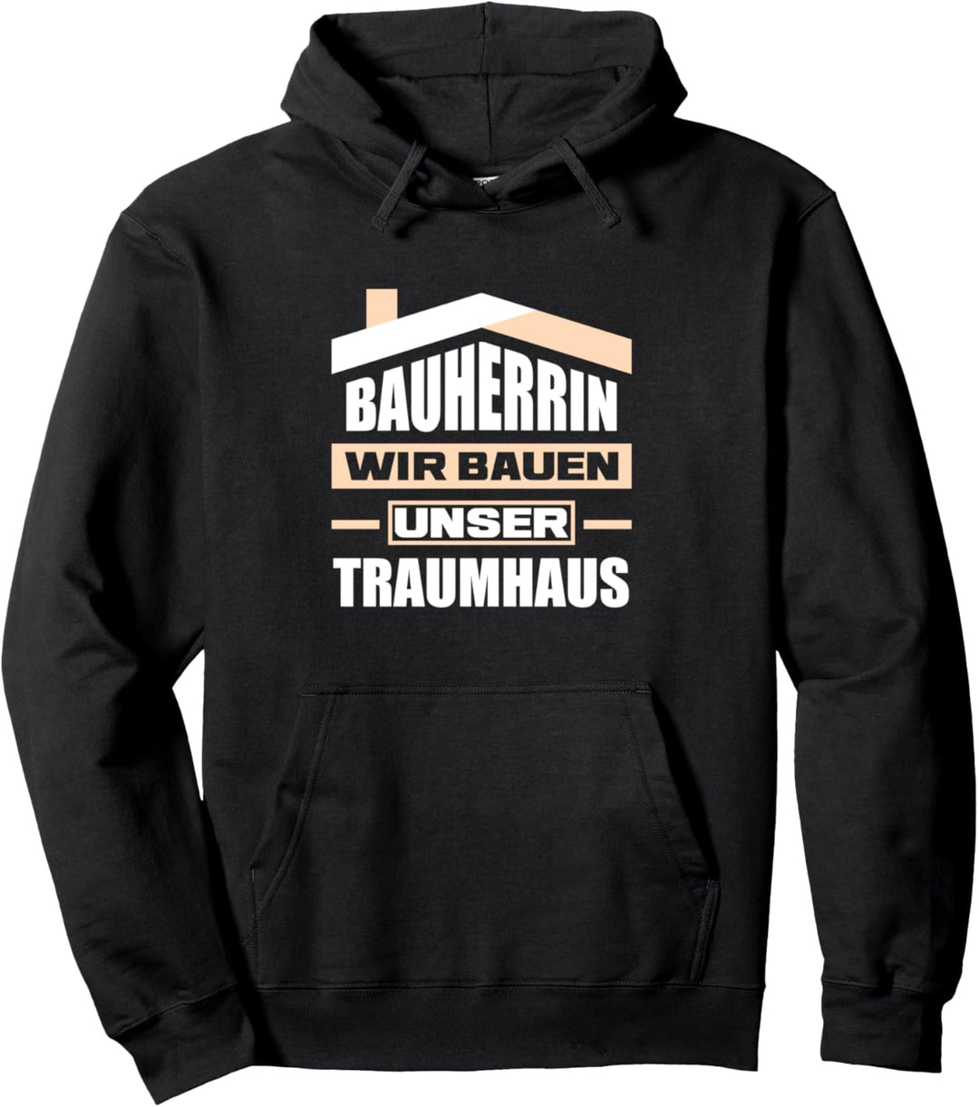 Häuslebauer Spruch | Geschenk für Haus Neubau | Bauleiterin Pullover Hoodie