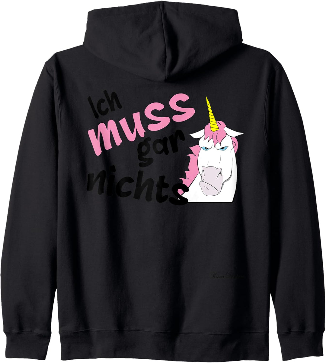 Ich muss gar nichts Lustiges Statement Einhorn böses Einhorn Kapuzenjacke