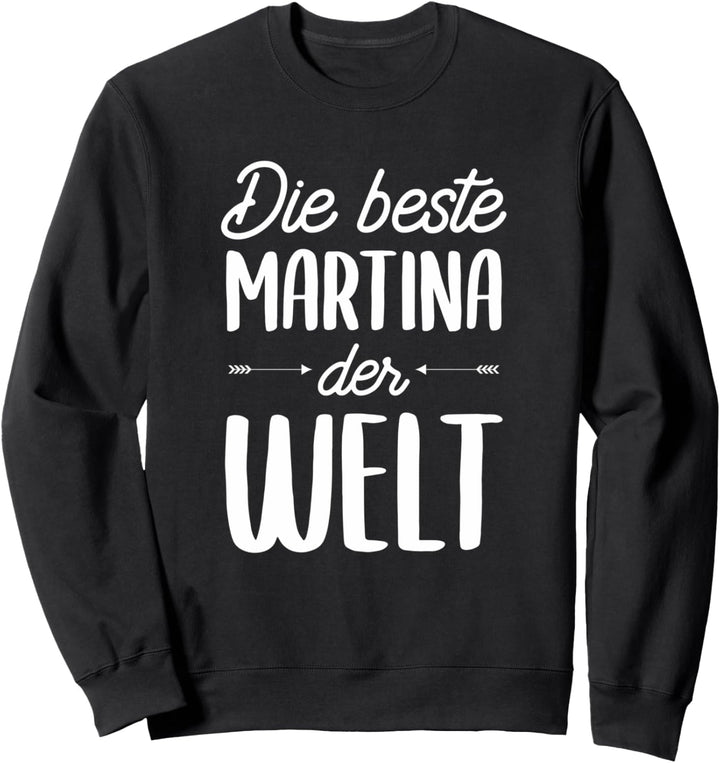 Beste Martina der Welt Sweatshirt