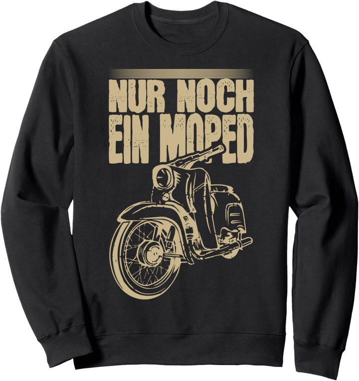 Nur Noch Ein Moped Simson-Schwalbe Sweatshirt