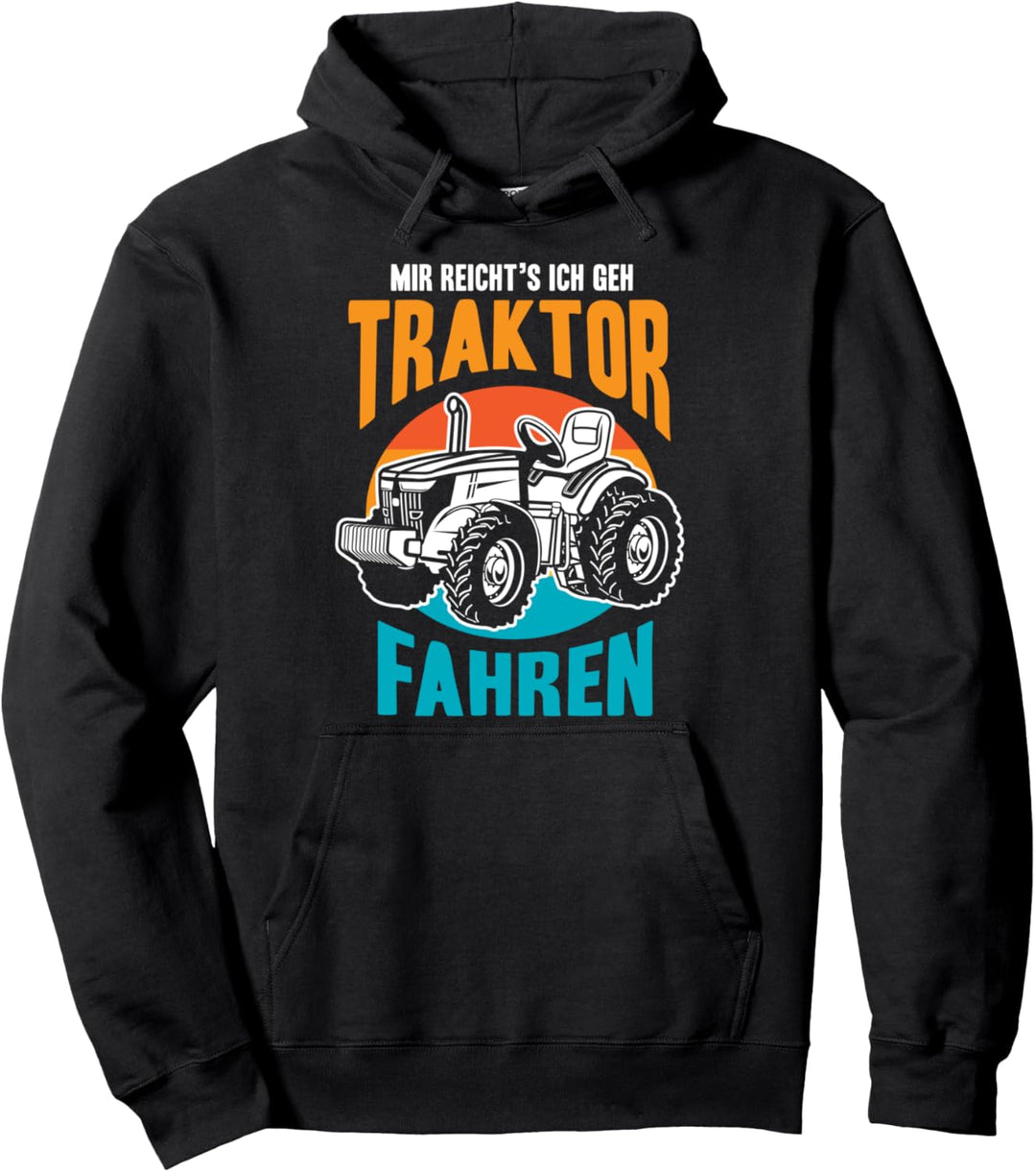 Mir Reichts Ich Gehe Traktor Fahren Landwirtschaft Geschenk Pullover Hoodie