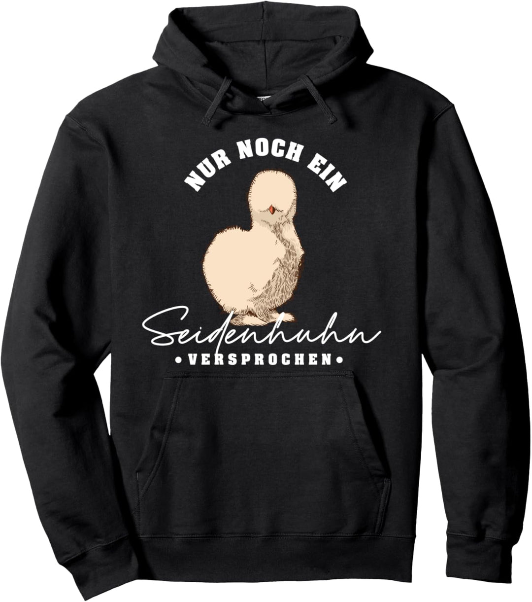 Nur noch ein Seidenhuhn versprochen Seidenhühner Züchter Pullover Hoodie