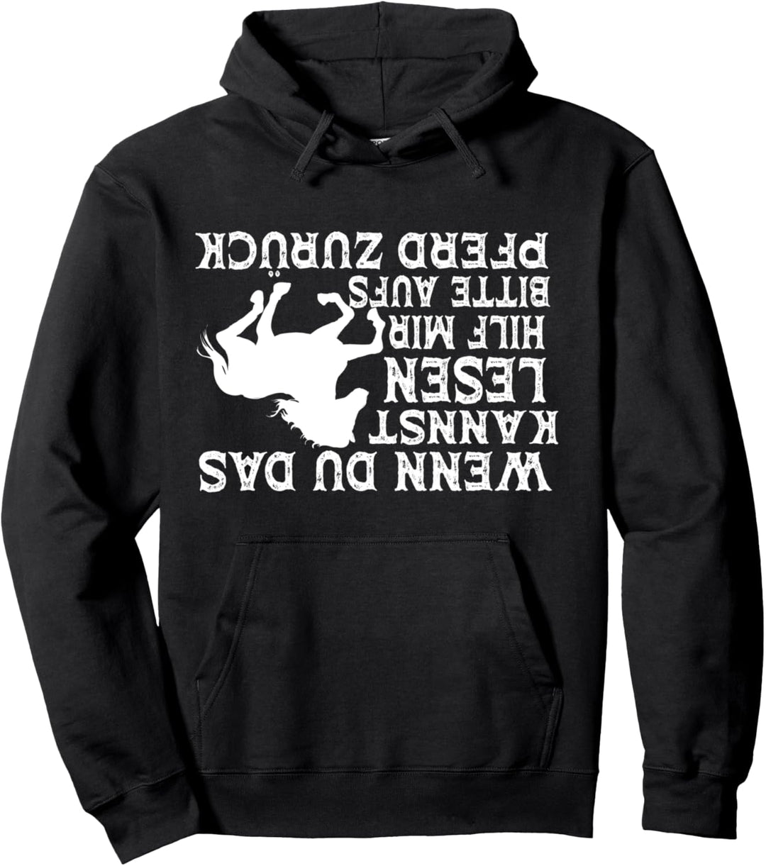 Wenn Du Das Lesen Kannst Hilf Mir Wieder Aufs Pferd Reiten Pullover Hoodie