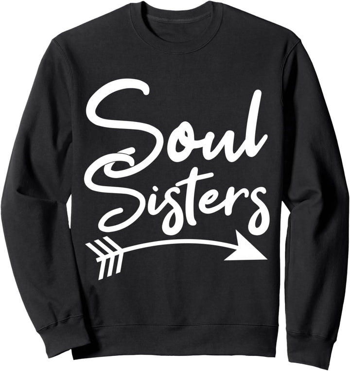 Soul Sisters Beste Freundin Freundschaft Sprüche BFF Sweatshirt